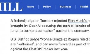 美国联邦法官驳回马斯克请求，OpenAI指控其“持续骚扰”案进入新阶段